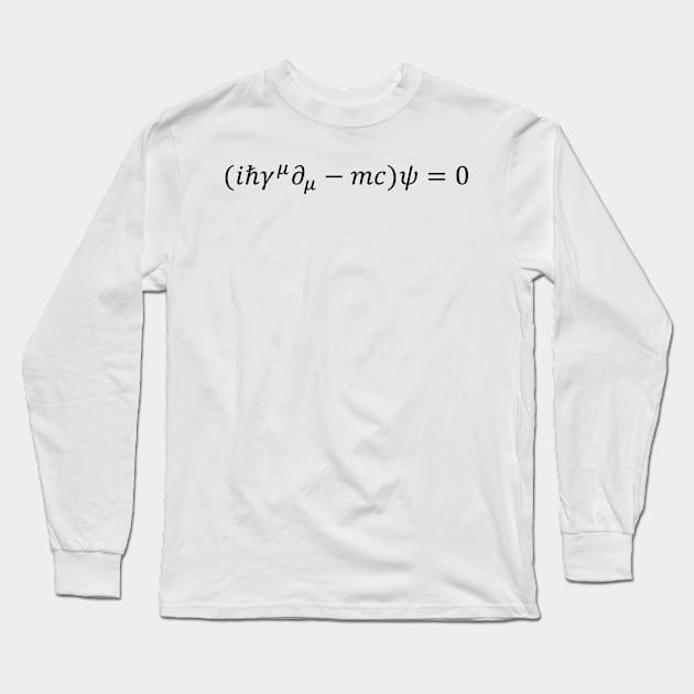 Dirac Equation Of Relativistic Quantum Mechanics Long Sleeve T-Shirt by ScienceCorner